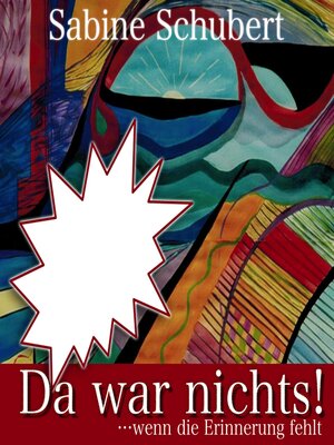 cover image of Da war nichts! ... wenn die Erinnerung fehlt